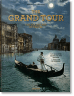 The Grand Tour. Das goldene Zeitalter des Reisens