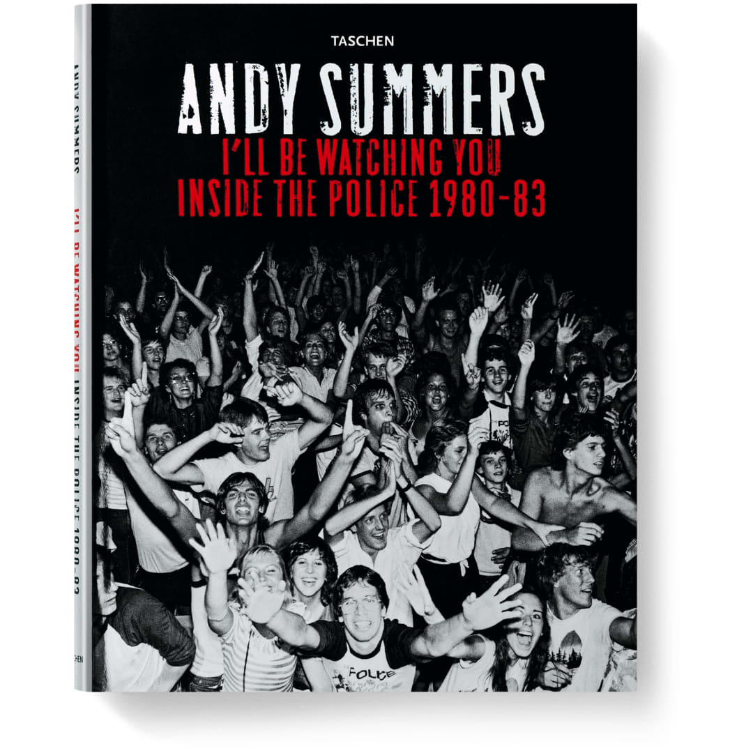 Andy Summers. I’ll Be Watching You. Inside The Police 1980-83