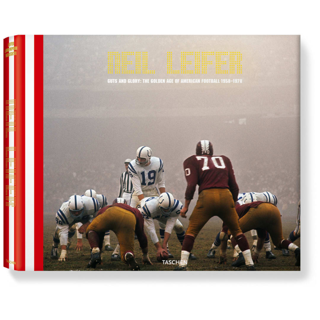 Neil Leifer. Guts & Glory. The Golden Age of American Football 1958-1978
