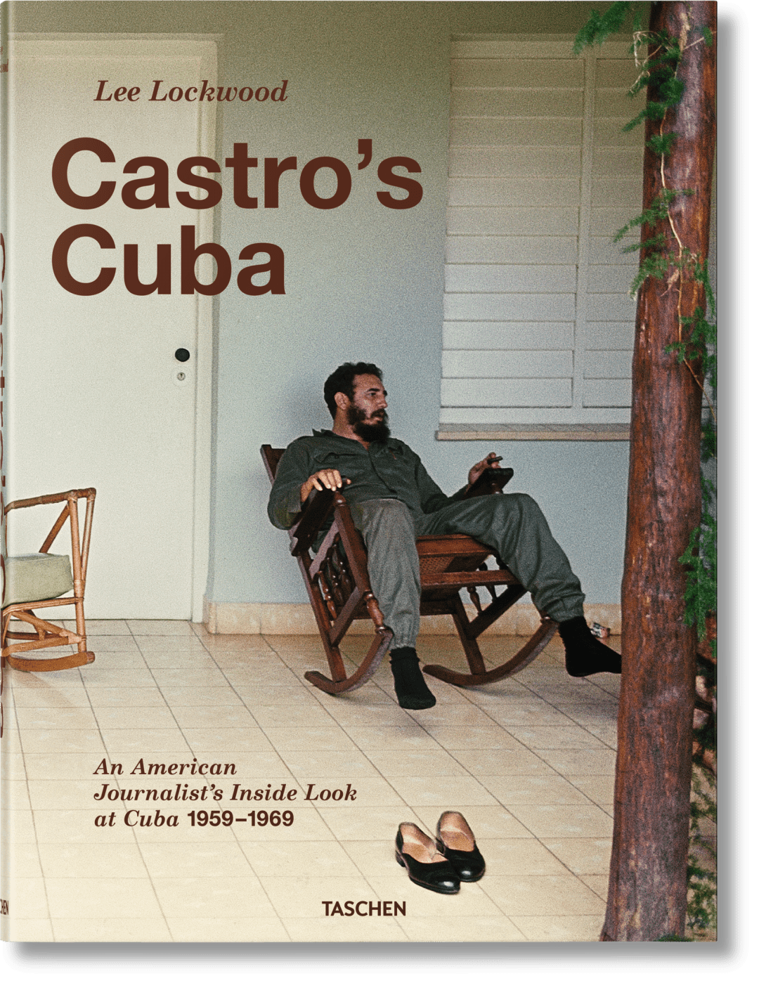 Taschen Lee Lockwood. Castro's Cuba. An American Journalist's Inside Look At Cuba, 1959–1969