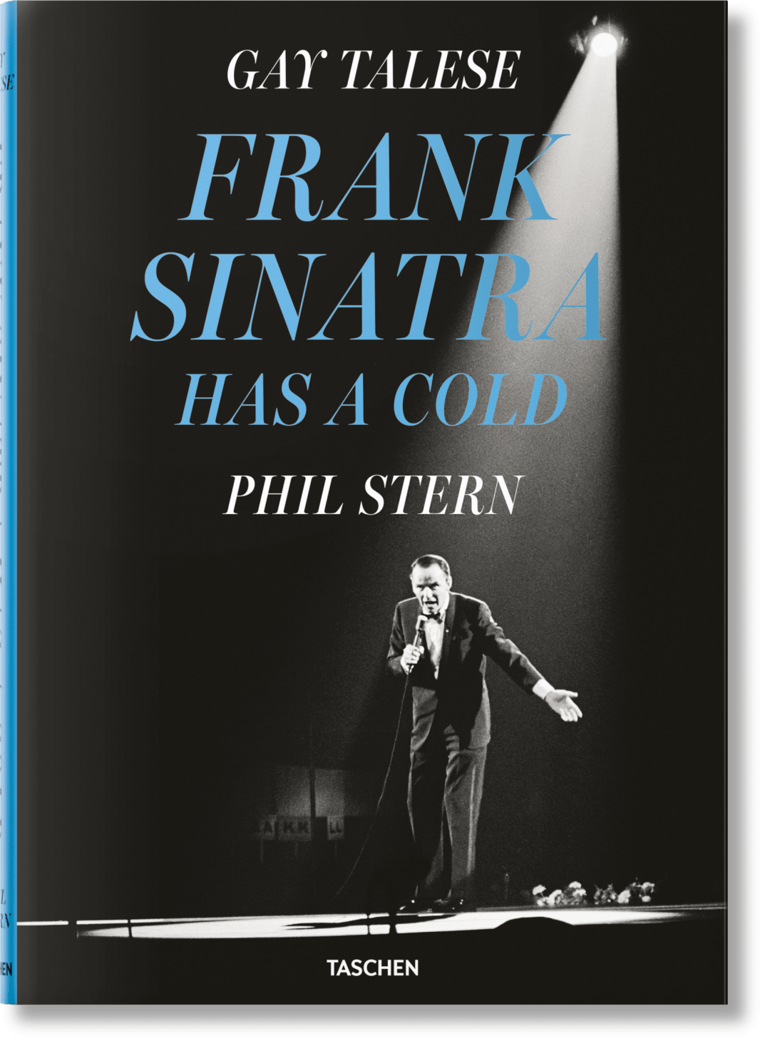 Taschen Gay Talese. Phil Stern. Frank Sinatra Has A Cold