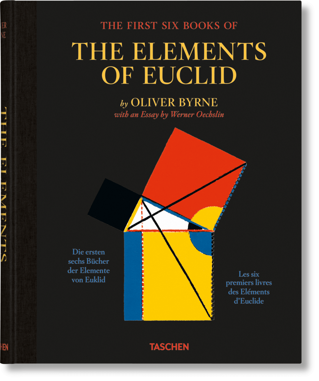 Taschen Oliver Byrne. The First Six Books Of The Elements Of Euclid