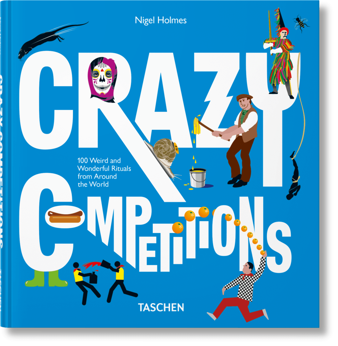 Taschen Crazy Competitions. 100 Weird And Wonderful Rituals From Around The World
