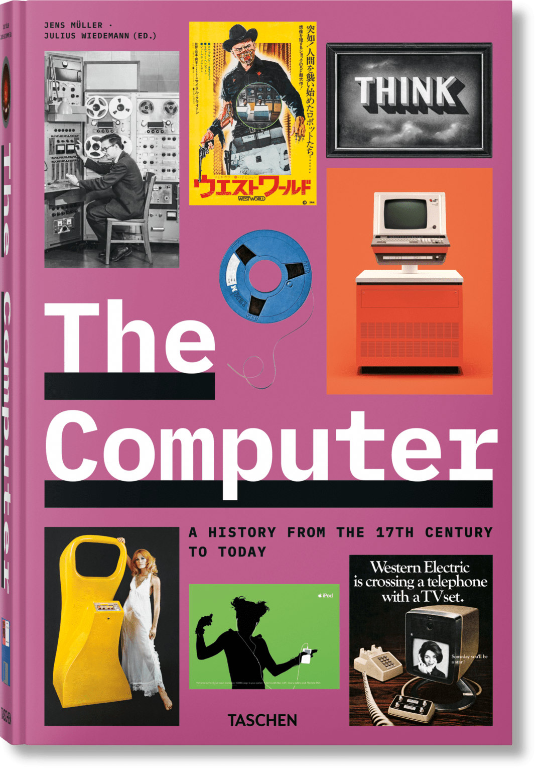 The Computer. A History from the 17th Century to Today