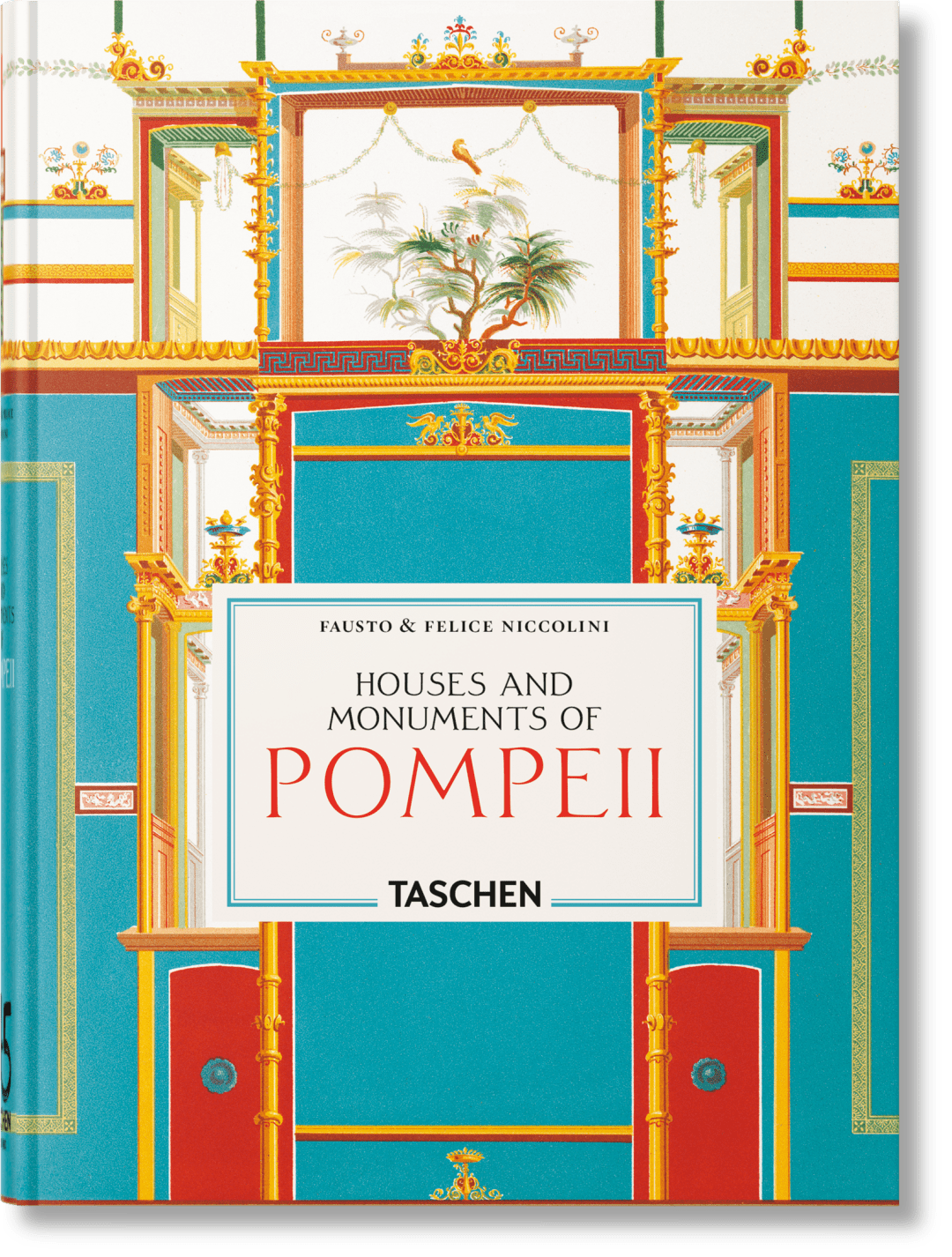 Fausto & Felice Niccolini. Houses and Monuments of Pompeii. 45th Ed.