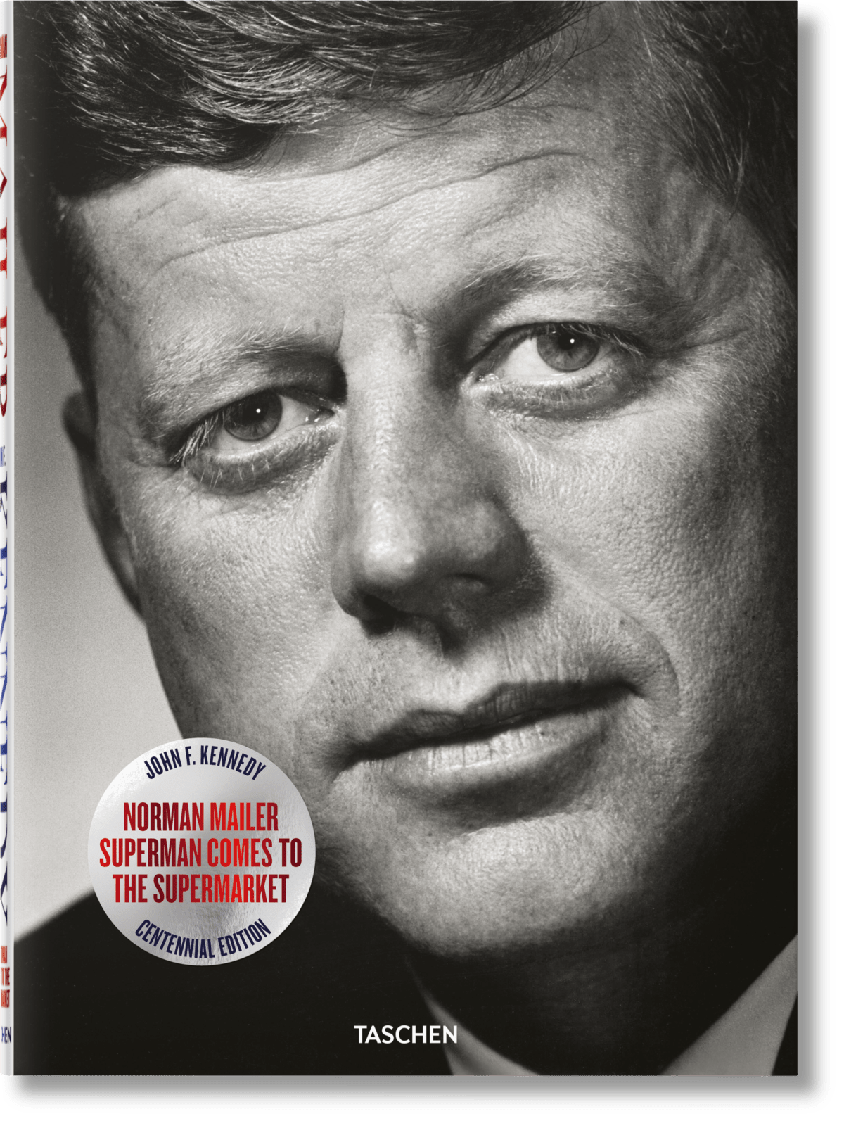 Norman Mailer. John F. Kennedy. Superman débarque au supermarché