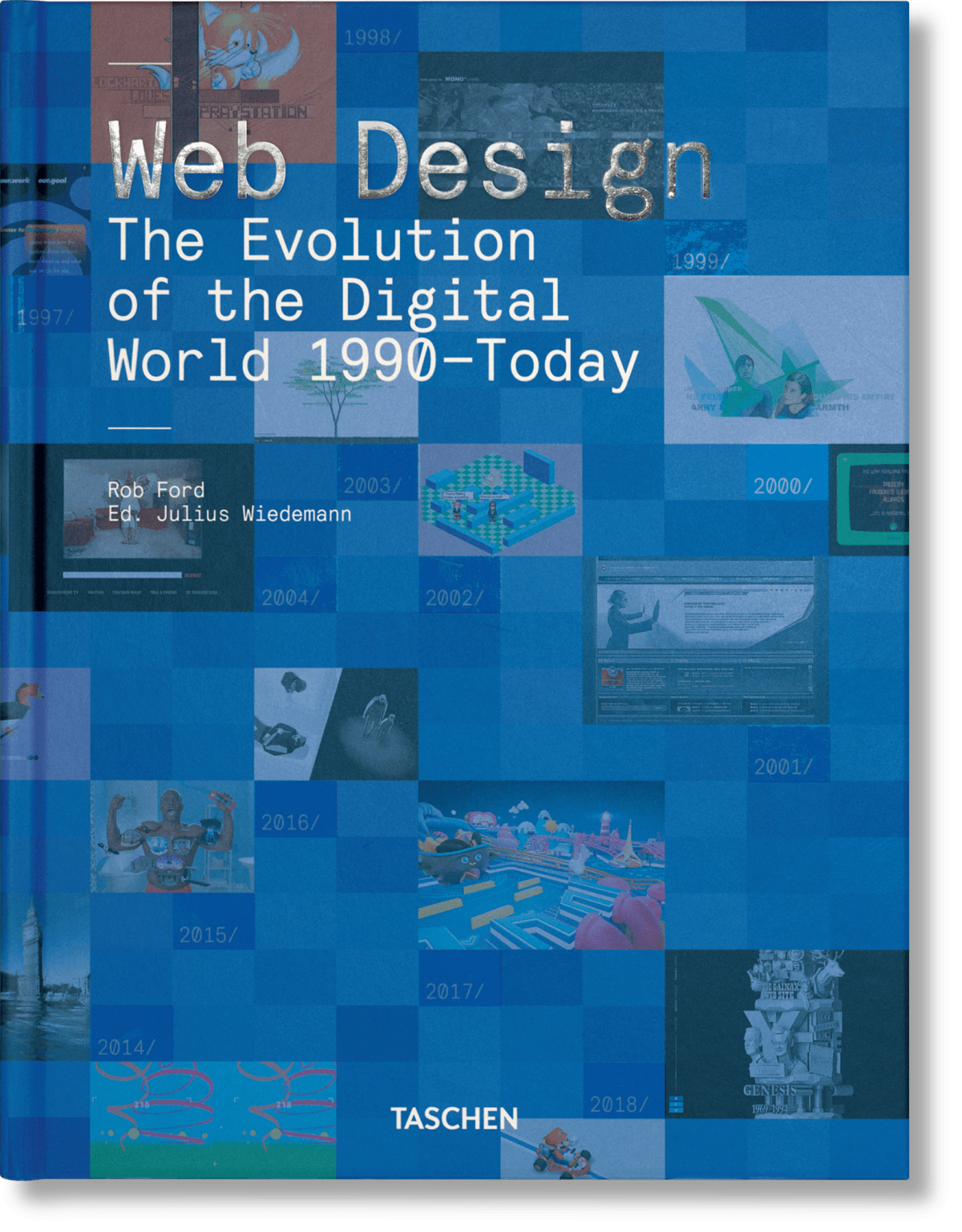 Web Design. The Evolution of the Digital World 1990–Today