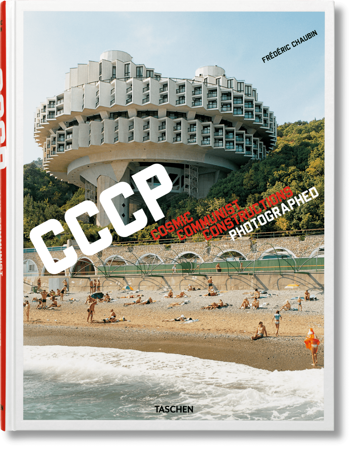 Frédéric Chaubin. CCCP. Cosmic Communist Constructions Photographed