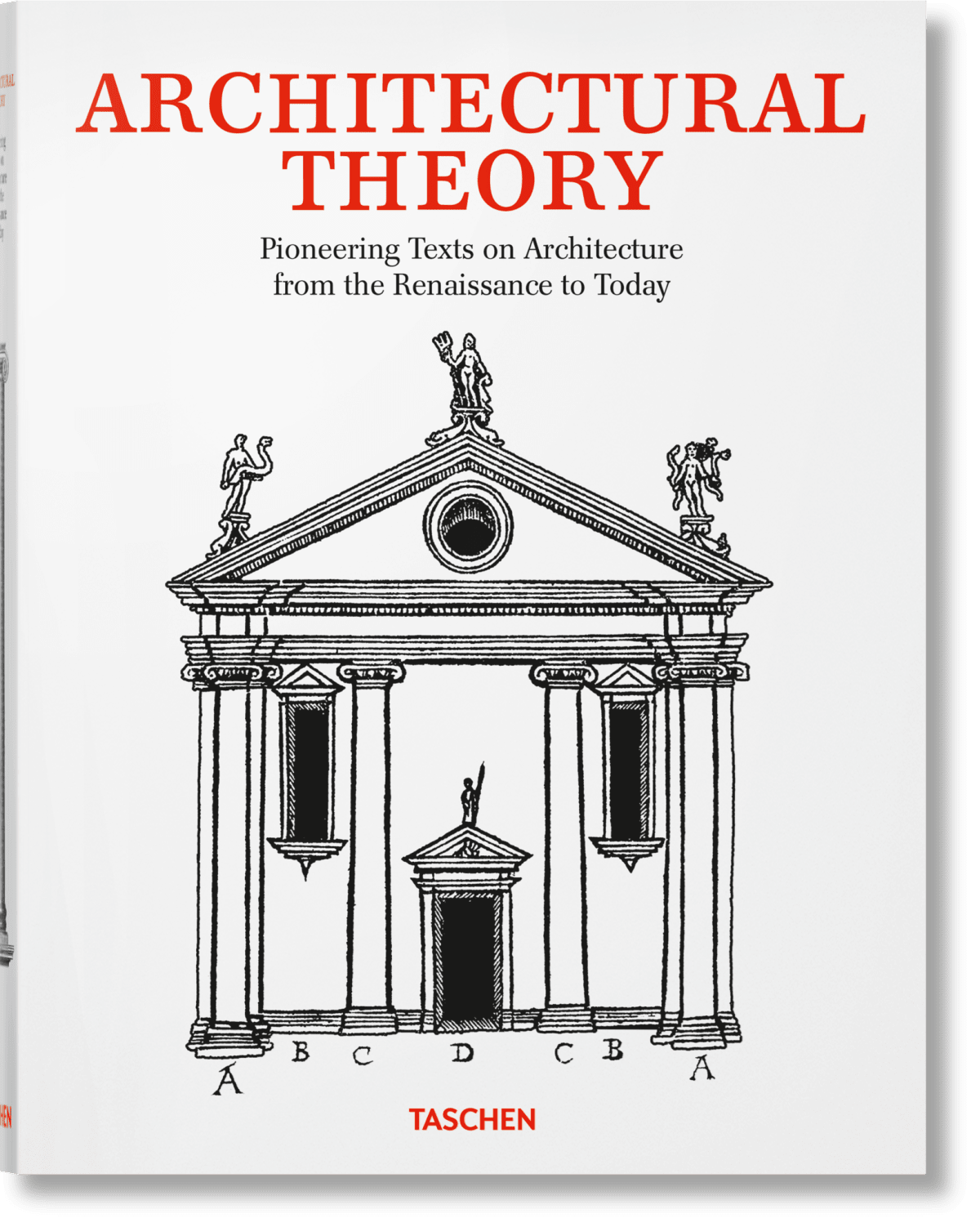 Théorie de l'architecture. Textes novateurs sur l'architecture de la Renaissance à nos jours