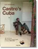 Lee Lockwood. Castro’s Cuba. An American Journalist’s Inside Look at Cuba, 1959–1969