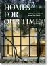 Homes For Our Time. Contemporary Houses around the World. 40th Ed.