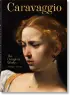 Caravage. L'œuvre complet. 45th Ed.