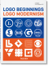 Logo Beginnings. Logo Modernism. 45th Ed.