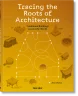 Jean Pistre. Tracing the Roots of Architecture. Traditional Buildings around the World