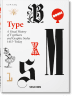 Type. A Visual History of Typefaces and Graphic Styles. 1455–Today. 45th Ed.