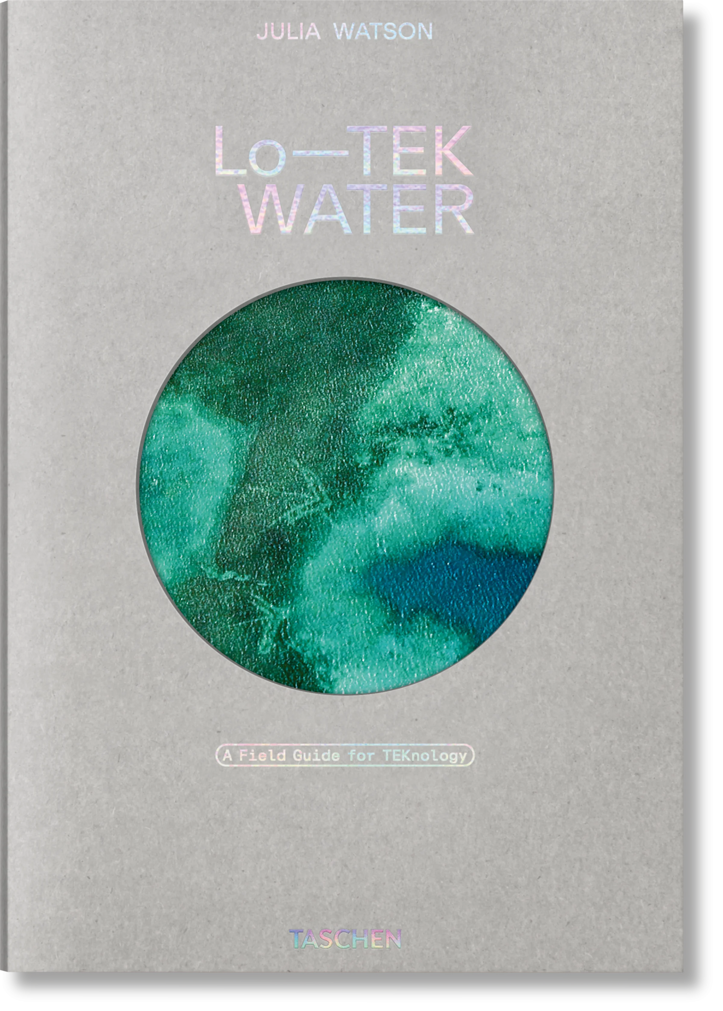 Lo—TEK Water: A Field Guide for TEKnology