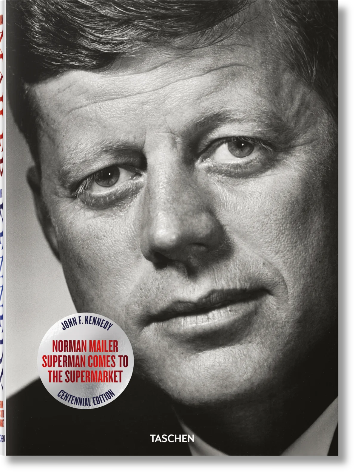 Norman Mailer. John F. Kennedy. Superman Comes to the Supermarket