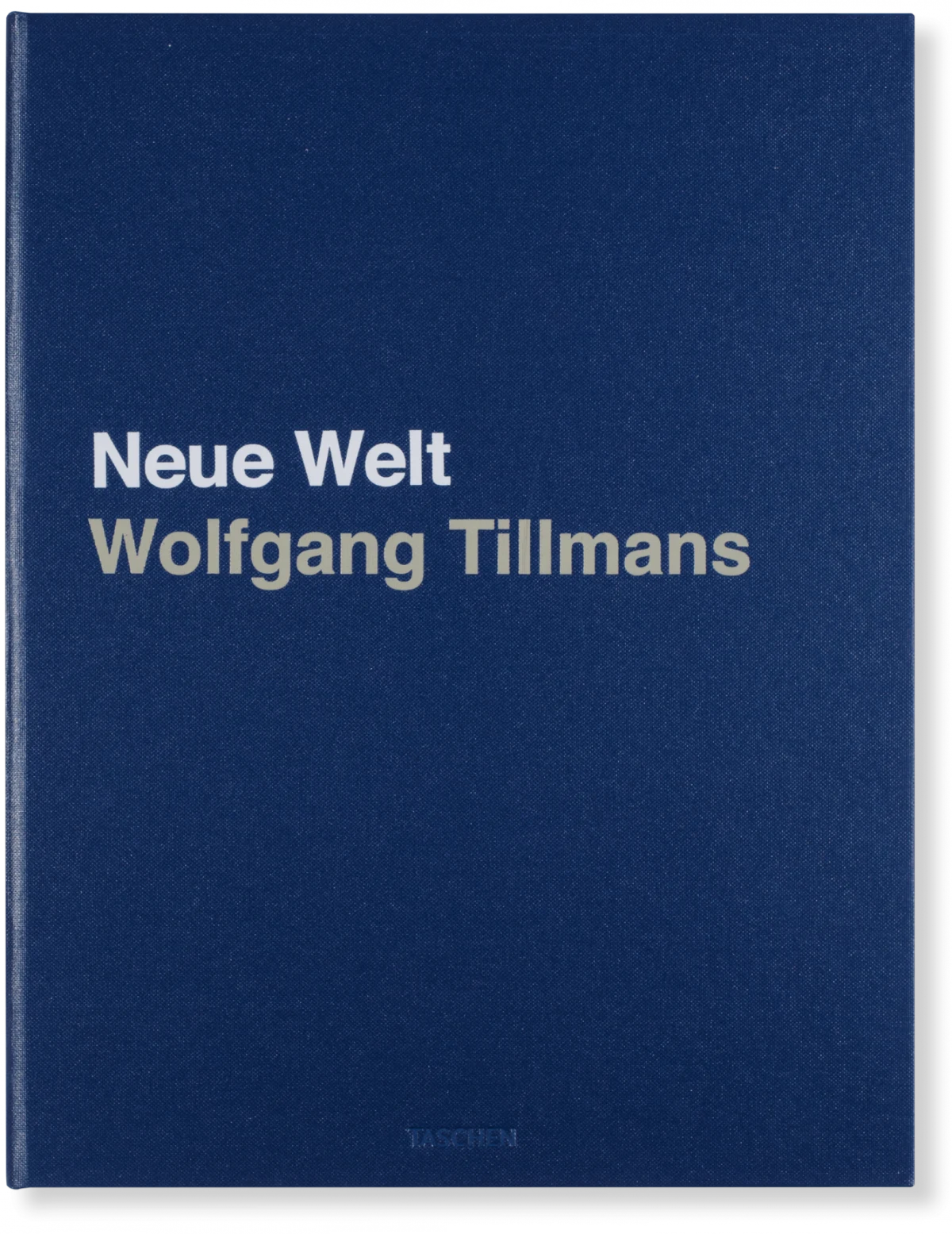 Wolfgang Tillmans. Neue Welt, Art Edition