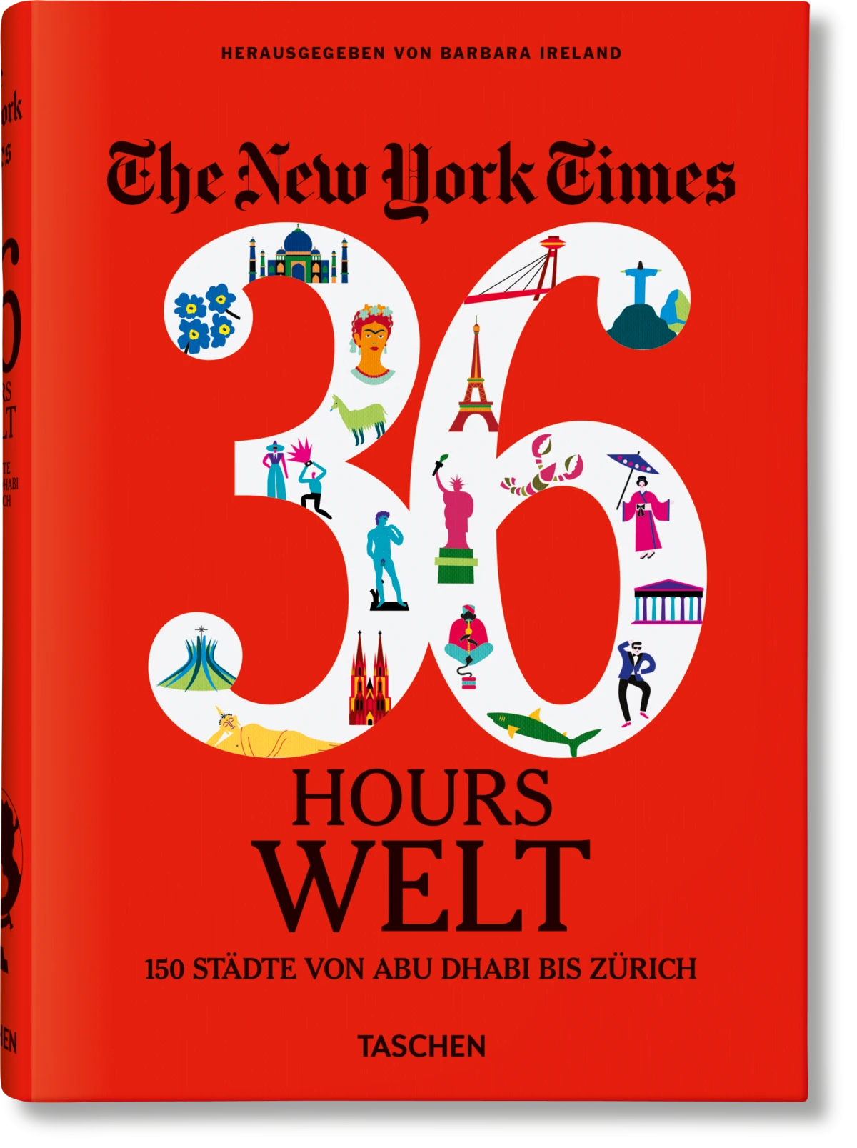 The New York Times 36 Hours. World. 150 Cities from Abu Dhabi to Zurich - Bild 1 von 14