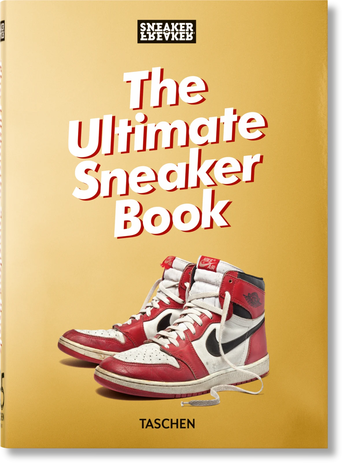 Sneaker Freaker. The Ultimate Sneaker Book. 45th Ed.