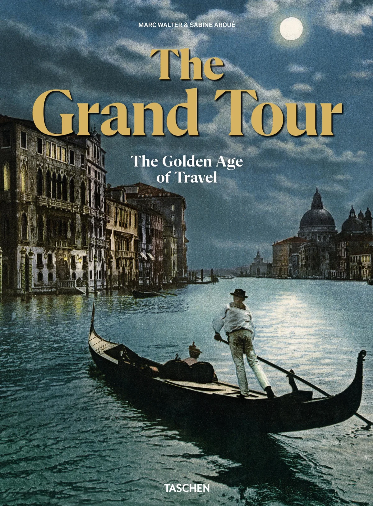 The Grand Tour. The Golden Age of Travel