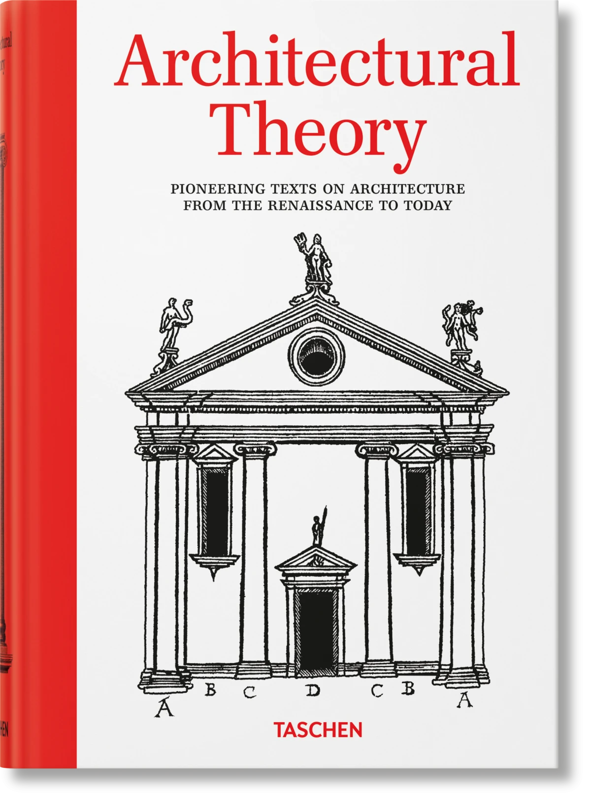 Architectural Theory. Pioneering Texts on Architecture from the Renaissance to Today - Image 1 of 1
