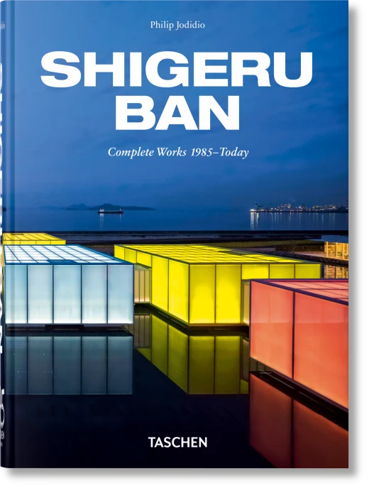 Shigeru Ban. Complete Works 1985–Today. 45th Ed.