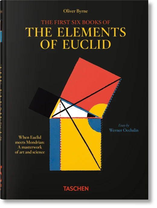 Oliver Byrne. The First Six Books of the Elements of Euclid. 45th Ed.