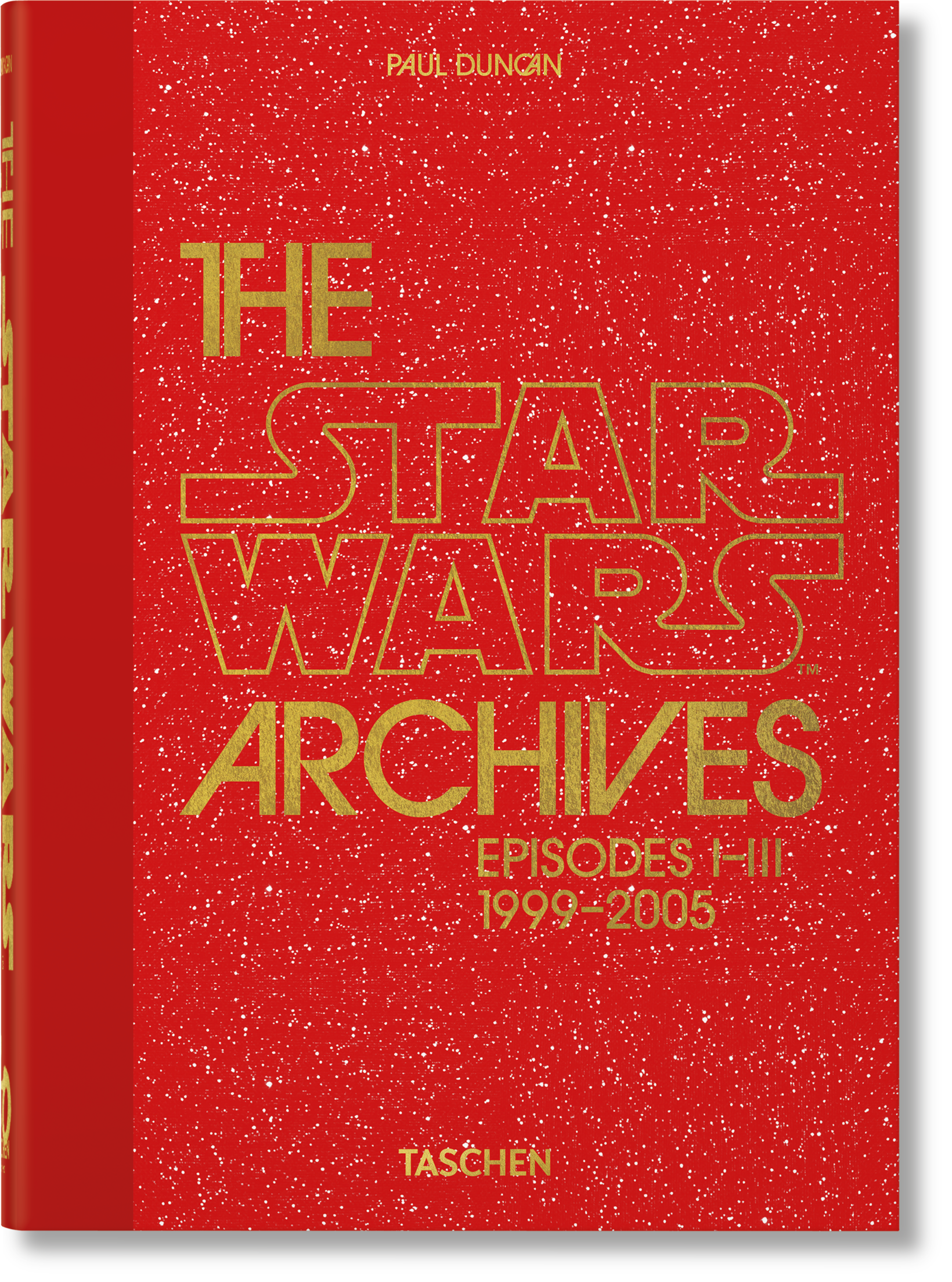 40th　The　1999–2005.　Archives.　Star　Wars　Books:　TASCHEN　Ed.