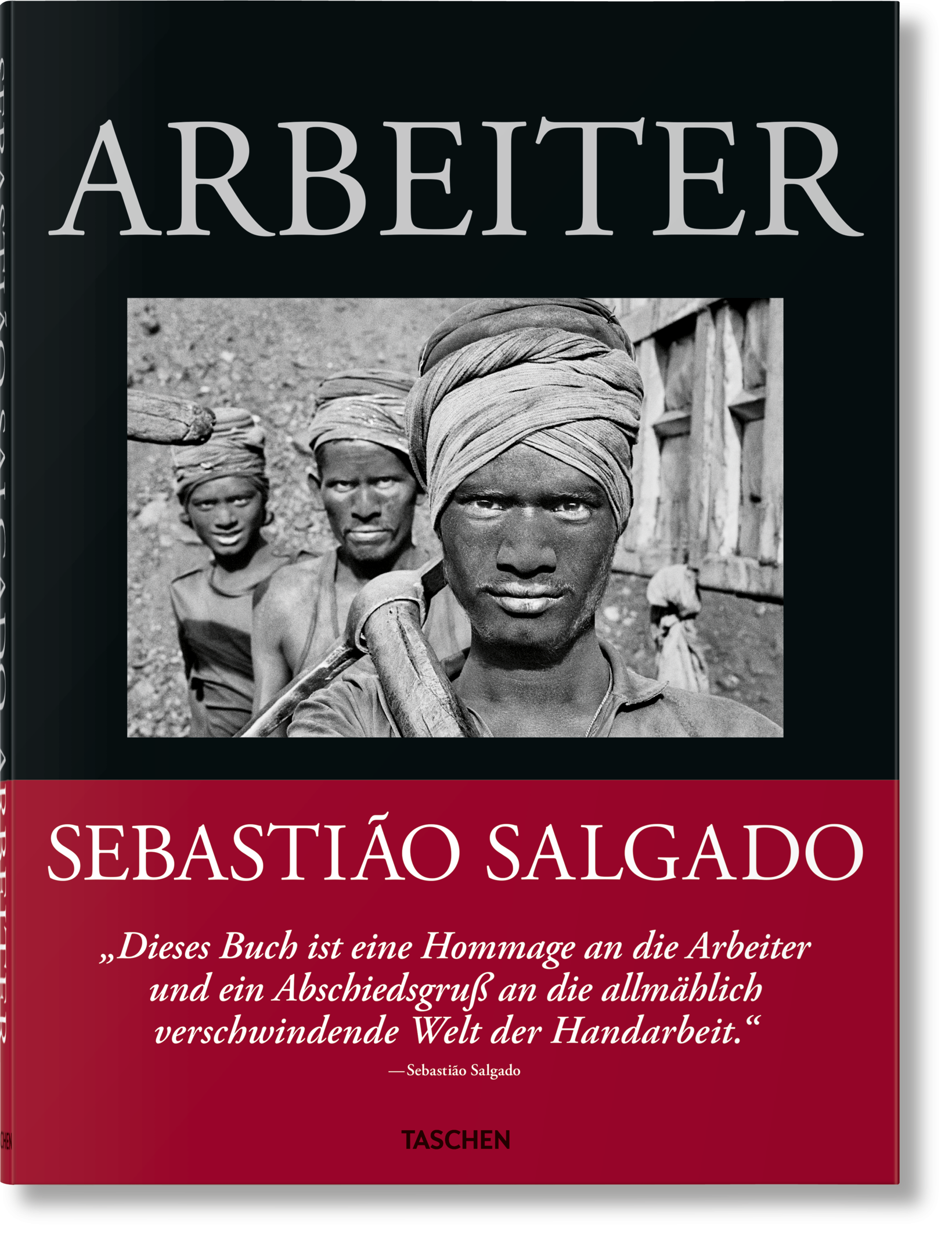 TASCHEN Books: Sebastião Salgado. Workers. An Archaeology of